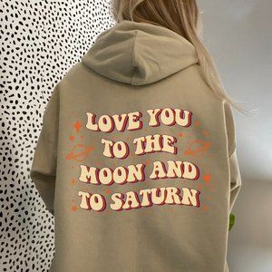 Love You To The Moon And To Saturn Hoodie, Taylor inspired Hoodie